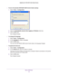 Page 55Share a USB Printer 55
 Nighthawk AC1900
 WiFi Cable Modem  Router
To turn off automatic NETGEAR USB Control Center startup:
1. Select  T
 ools > Configuration.
2.  Clear the  Automatically execute when logging on W
 indows check box.
3.  Click the  OK button.
Your change is saved.
To change the language:
1.  Select  T
 ools > Configuration .
2.  In the Language list, select a language.
3.  Click the  OK button.
The next time NETGEAR USB Control Center starts, the language changes.
To specify the...