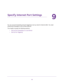 Page 9393
9
9.   Specify Internet Port Settings
You can use port forwarding and port triggering to set up rules for Internet traffic. You need 
networking knowledge to set up these features.
This chapter includes the following sections:
•Set Up Port Forwarding to a Local Server 
•Set Up Port Triggering  