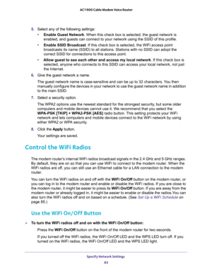 Page 83Specify Network Settings 
83  AC1900 Cable Modem Voice Router
5. Select  any  of  the  following  settings:
•Enable Guest Network
of this profile.
•Enable SSID Broadcast
ID can adopt the 
correct SSID for connections to this access point.
•