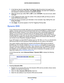 Page 114Advanced Settings11 4
CENTRIA WNDR4700/WNDR4720 
7. 
In the Service User list, select  Any (the default) to allow this service to be used by any 
computer on the Internet. Otherwise, select  Single address, and enter the IP address of 
one computer to restrict the service to a particular computer. 
8.  Select the service type,
  either TCP or UDP or both ( TCP/UDP). If you are not sure, select 
TCP/UDP.
9.  In
 the Triggering Port field, enter the number of the outbound traffic port that you want to...