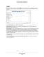 Page 124Advanced Settings124
CENTRIA WNDR4700/WNDR4720 
DHCP
In the IPv6 screen, when you select 
DHCP from the drop-down list, the following screen 
displays.
The following fields are included in this screen:
User Class. 
 Most people do not need to fill in this field, but if your ISP has given you a 
specific host name, enter it here.
Domain Name . This is not
  needed for Internet connections. You can type the domain name 
of your ISP. For example, if your ISPs ma il server is mail.xxx.yyy.zzz, you would type...