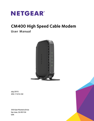 Page 1350 East Plumeria Drive
San Jose, CA 95134 
USAJuly 2015
202-11412-02
CM400 High Speed Cable Modem
User Manual 