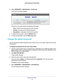 Page 16Manage and Monitor 16
CM400 High Speed Cable Modem 
4. 
Select  ADVANCED > Administration > Event Log. 
The Event Log screen displays.
The Event Log screen shows the following information:
• T
ime. The time the event log entry was recorded.
•Priority . 
 The severity for the event log entry.
• Description. 
 A description of the event log entry.
5.  T
o refresh the log screen, click the  Refresh button.
6.  T
o clear the log entries, click the  Clear Log button.
Change the admin Password
You can change...