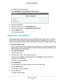 Page 18Manage and Monitor 18
High Speed Cable Modem 
The BASIC Home page displays.
4.  Select  ADV
 ANCED > Administration > Set Password .
5. Type the old password.
6.  T
ype the new password in the  Set Password field.
7.  T
ype the new password in the  Repeat New Password field.
8.  Click the  Apply button.
Your change takes effect.
Reboot the Cable Modem
Rebooting the cable modem disconnects all computers from the cable modem\
’s local area 
network (LAN). After the cable modem is finished booting and...