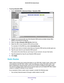 Page 121Advanced Settings 121
 D6200 WiFi DSL Modem Router
To set up Dynamic DNS:
1. 
Select  ADV
 ANCED> Advanced Setup > Dynamic DNS .
2. Register for an account with one of the Dynamic DNS service providers wh\
ose URLs 
appear in the Service Provider list.
3.  Select the Use a Dynamic DNS Service  check box. 
4.  Select the URL of your Dynamic DNS service provider
 . 
For example, for DynDNS.org, select www
 .dyndns.org.
5.  T
ype the host name (or domain name) that your Dynamic DNS service provi\
der gave...