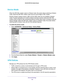 Page 130Advanced Settings 130
D6200 WiFi DSL Modem Router 
Device Mode
When the WiFi DSL modem router is in Router mode, this screen allows swi\
tching to Modem 
mode, where the WiFi DSL modem router acts as a pure bridge or DSL modem\
.
Routing, firewall, wireless support, USB, and the traffic meter are not available in Modem 
mode. 

A typical application is a small-to-medium business scenario where the W\
iFi DSL 
modem router is used for DSL connectivity behind a carrier class router \
or firewall or...