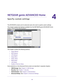 Page 3939
4
4.   NETGEAR genie ADVANCED Home
Specify custom settings
The ADVANCED screens are for advanced users who want to specify custom settings\
. 
This chapter explains the features available from the NETGEAR genie ADVANCED Home screen, shown in the following figure:
This chapter contains the following sections:
•Setup Wizard 
• WPS Wizard 
• VPN Wizard 
• Setup Menu 
• ADSL Setup 
• WAN Setup 
• LAN Setup 
• Quality of Service Setup 
Some selections on the Advanced Home screen are described in separate...