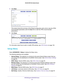 Page 45NETGEAR genie ADVANCED Home 45
 D6200 WiFi DSL Modem Router
5. 
Click  Next. 
This screen shows the summary of the Wizard configuration with a link to\
 view the VPNC 
recommended parameters (click the here link to view the VPNC-recommended 
parameters).
6.  Click  Done. 
For information about how to add or modify VPN policies, see VPN Policies on page  130.
Setup Menu
Select ADVANCED > Setup to display the Setup menu.
The following selections are available: • Internet Setup . 
 This selection is a...