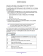 Page 49NETGEAR genie ADVANCED Home 49
 D6200 WiFi DSL Modem Router
setting than the other devices, the data packets have to be split or “\
fragmented” to 
accommodate the device with the smallest MTU. 
The best MTU setting for NETGEAR equipment is often just the default val\
ue, and changing  the value might fix one problem but cause another
 . Leave the MTU unchanged unless one of 
these situations occurs:
• Y
ou have problems connecting to your ISP or other Internet service, and t\
he technical 
support of...