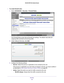 Page 83Security 83
 D6200 WiFi DSL Modem Router
To create firewall rules:
1. 
Select ADV
 ANCED > Security > Firewall Rules.
The Firewall Rules screen lists all firewall rule settings. The default rules allow all 
outgoing traffic and block all incoming traffic.
2.  Under Outbound Services, click  Add.
3. Configure the following settings:
• Service. Select the service or application to be covered by this rule. 
If the service or application you want does not appear in the list, you \
have to define it 
as...