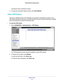 Page 95Administration 95
 D6200 WiFi DSL Modem Router
The Renew button refreshes the items. 
5.  T
o close the Connection Status window, click  Close Window.
View VPN Status
The log is a detailed record of the websites you accessed or attempted t\
o access. Up to 
256
  entries are stored in the log. Log entries appear only when keyword bloc\
king is enabled 
and no log entries are made for the trusted user
 .
To view the VPN status:
1. Select  ADV
 ANCED > Administration > VPN Status .
The VPN Status/Log...