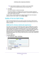 Page 43NETGEAR genie Advanced Home 43
 N300 Wireless ADSL2+ Modem Router DGN2200v4
Tip:
If the computer is already on your network, you can copy its MAC 
address from the Attached Devices screen and paste it here.
5.  Click  Apply
 .
The reserved address is entered into the table. 
The reserved address is not assigned until the next time the computer co\
ntacts the  modem router’
 s DHCP server. Reboot the computer, or access its IP configuration and 
force a DHCP release and renew.
To edit or delete a reserved...