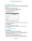 Page 83Advanced Settings 83
 N300 Wireless ADSL2+ Modem Router DGN2200v4
Set Up a Wireless Schedule
You can use this feature to turn off the wireless signal from your modem router at times when 
you do not need a wireless connection. For example, you could turn it of\
f for the weekend if 
you leave town.
To configure and enable the wireless schedule:
1.  Select  Advanced > 
 Advanced Setup > Wireless Settings.
The Advanced Wireless Settings screen displays.
2.  Click the  Add a new period  button.
The screen...