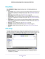 Page 48Genie Advanced Home 48
N600 Wireless Dual Band Gigabit ADSL2+ Modem Router DGND3700v2 
Setup Menu
Select 
ADVANCED > Setup to display the Setup menu. The following selections are 
available:
• Internet Setup. 
 This is a shortcut to the same Internet Basic Settings screen that you c\
an 
access from the dashboard on the Basic Home screen. See Internet Basic Settings on 
page   30.
• ADSL Setup. Internet (ADSL) setup. See ADSL Setup  on page
  48.
• W
ireless Setup . This is a shortcut to the same...