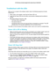 Page 136Troubleshooting 
136 N750 Wireless Dual Band Gigabit ADSL Modem Router DGND4000 
Troubleshoot with the LEDs
After you turn on power to the wireless modem router, the following sequence of events 
should occur:
1. When power is first applied, verify that the Power LED is lit.
2. Verify that the Power LED turns red within a few seconds, indicating that the self-test is 
running.
3. After approximately 30 seconds, verify:
•The Power LED is solid green.
•The Internet LED is lit.
•The Ethernet LED is lit for...