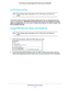 Page 37NETGEAR genie BASIC Settings 37
 N750 Wireless Dual Band Gigabit ADSL Modem Router DGND4000
Security Options Settings
Note:
These settings apply separately to the 2.4 GHz b/g/n and 5 GHz a/n 
bands.
The Security Options section of the Wireless Setup screen lets you chang\
e the security  option and passphrase.  NETGEAR recommends that you do not change the security 
option or passphrase, but if you want to change these settings, this section explains how

. 
Do not disable security .
Change WPA Security...