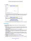 Page 48NETGEAR genie ADVANCED Home 48
N750 Wireless Dual Band Gigabit ADSL Modem Router DGND4000 
5. 
Click  Next.
This screen shows the summary of the Wizard configuration with a link to\
 view the VPNC 
recommended parameters (click here to view the VPNC-recommended parameters).
6.  Click  Done. 
7. For information about how to add or modify VPN policies, see  VPN Policies on page 127.
Setup Menu
Select  ADVANCED > Setup to display the Setup menu. The following selections are 
available:
• Internet Setup....