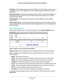 Page 86Administration 86
N750 Wireless Dual Band Gigabit ADSL Modem Router DGND4000 
IP 
Address. The IP address used by the Internet (WAN) port of the wireless modem router. If 
no address is shown or the address is 0.0.0, the wireless modem router c\
annot connect to 
the Internet.
Active Connection. This shows if the wireless modem router is using a fixed IP address on  the W

AN. If the value is DHCP Client, the wireless modem router obtains an IP\
 address 
dynamically from the ISP.
IP Subnet Mask. 
 The...