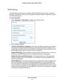 Page 54Advanced Settings54
Broadband ADSL2+ Modem DM111PSPv2 
WAN Setup
The WAN Setup screen lets you configure a DMZ (demilitarized zone) ser\
ver, change the 
Maximum Transmit Unit (MTU) size, and enable the wireless 
modem to respond to a ping on 
the WAN (Internet) port. 
To set up the WAN:
1.  Select  Advanced > WAN Setup to display the following screen:
2. Fill in the fields as follows:
Connect Automatically, as Required . This option is enabled by default so that Internet 
connections are made...