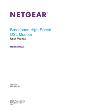 Page 1Broadband High-Speed
DSL Modem
User Manual
Model DM200
June 2016
202-11621-01
350 E. Plumeria Drive
San Jose, CA 95134
USA 