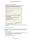 Page 122Control Access to the Internet 122
AC750 Wireless Dual Band Gigabit Router R6050 
11. 
Complete the fields and click the  Next button.
After you log on or create your account, the filtering level screen disp\
lays:
12.  Select a radio button for a filtering level and click the  Next button.
13. Click the  Take me to the status screen button.
Parental controls are now set up for the router. The dashboard shows Parental Controls 
as Enabled.
Set Up a Guest Network
A guest network allows visitors at your...