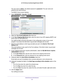 Page 131Control Access to the Internet 131
 AC750 Wireless Dual Band Gigabit Router R6050
The user name is 
admin. The default password is password. The user name and 
password are case-sensitive.
The BASIC Home screen displays.
4.  Select  ADV
 ANCED > Security >  E-mail.
5.  Select the Turn Email Notification On  check box.
6.  In the  Y
our Outgoing Mail Server  field, enter the name of your ISP outgoing (SMTP) mail 
server (such as mail.myISP.com). 
You might be able to find this information in the...