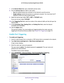 Page 141Specify Internet Port Settings 141
 AC750 Wireless Dual Band Gigabit Router R6050
7. 
In the Service Name field, type a descriptive service name. 
8.  From the Service User  list, select a user option:
• Any  (the default) allows any computer on the Internet to use this service\
. 
• Single address restricts the service to a particular computer
 . You must enter the IP 
address to which you want to grant access.
9.  Select the service type, either  TCP or UDP or  TCP/UDP (both). 
If you are not sure,...