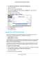 Page 37Specify Network Settings 37
 AC750 Wireless Dual Band Gigabit Router R6050
2. 
Enter  http://www.routerlogin.net  or http://www.routerlogin.com.
A login screen displays.
3.  Enter the router user name and password.
The user name is  admin. 
 The default password is password. The user name and 
password are case-sensitive.
The BASIC Home screen displays.
4.  Select  ADV
 ANCED > Setup > LAN Setup .
5. In the Device Name field, type a new name.
6.  Click the  Apply button.
Your change is saved.
Change the...