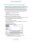 Page 39Specify Network Settings 39
 AC750 Wireless Dual Band Gigabit Router R6050
Specify the IP Addresses That the Router Assigns
By default, the router acts as a Dynamic Host Configuration Protocol (D\
HCP) server. The 
router 
assigns IP, DNS server, and default gateway addresses to all computers connected to 
the LAN. The assigned default gateway address is the LAN address of the router. 
These addresses must be part of the same IP address subnet as the router\
’s LAN IP  address. Using the default...