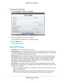 Page 36ADVANCED Home Settings36
R6200v2 Smart WiFi Router 
To change the LAN settings:
1.
Select  ADVANCED > Setup > LAN Setup .
2.Enter the settings that you want to customize. 
These settings are described in the following sections.
3. Click the  Apply button.
Your changes are saved.
LAN TCP/IP Setup
• IP Address. The LAN IP address of the router.
• IP Subnet Mask . 
 The LAN subnet mask of the router. Combined with the IP address, the 
IP subnet mask allows a device to know which other addresses are local...