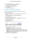 Page 103Manage Your Network 103
 AC1200 Smart WiFi Router with External Antennas
4. 
Select  ADVANCED > Advanced Setup > Static Routes .
The Custom Static Routes screen displays.
5.  In the table, select the radio button for the route.
6.  Click the  Delete button.
The route is removed from the table.
View Devices Currently on the Network
You can view all computers or devices that are currently connected to you\
r network.
To view devices on the network:
1.  Launch a web browser from a computer or wireless...