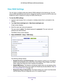 Page 109Network Settings 109
 AC1200 Smart WiFi Router with External Antennas
View WAN Settings
You can view or configure wide area network (WAN) settings for the Internet port. You can 
set up a DMZ (demilitarized zone) server, change the maximum transmit unit (MTU) size, and 
enable the router to respond to a ping to its WAN (Internet) port. 
To view the WAN settings:
1.  Launch a web browser from a computer or wireless device that is connecte\
d to the 
network.
2.  T
ype  http://www.routerlogin.net  or...