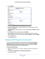 Page 121Network Settings 121
 AC1200 Smart WiFi Router with External Antennas
4. 
Select  Wireless.
5. For the 2.4 GHz WiFi band, in the Wireless Network (2.4 GHz b/gn/n) se\
ction, select a 
setting from the  Mode list.
Up to 300 Mbps  is the default setting. 
 The other settings are Up to 145 Mbps  and Up to 
54 Mbps.
6.  For the 5GHz WiFi band, select a setting from the  Mode list.
Up to 867 Mbps is the default setting, which allows 802.1
 1ac and 802.11a wireless 
devices to join the network. The other...