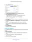 Page 144Specify Internet Port Settings 144
AC1200 Smart WiFi Router with External Antennas 
6. 
Click the  Add Service button.
7. In the Service Name (If Required)  field, type a descriptive service name. 
8.  From the Service User list, select a user option:
• Any (the default) allows any computer on the Internet to use this service\
. 
• Single address restricts the service to a particular computer
 . 
9.  From the Service T
 ype list, select TCP or UDP or TCP/UDP (both). 
If you are not sure, select TCP/UDP...