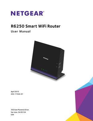 Page 1350 East Plumeria Drive
San Jose, CA 95134 
USAApril 2015
202-11544-01
R6250 Smart WiFi Router
User Manual 