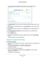 Page 103Advanced Settings 103
 R6250 Smart WiFi Router
The screen adjusts and displays the Show Status, Cancel, and Apply buttons.
8. 
In the Host Name field, type the host name (sometimes called the domain name) for your\
 
account.
9.  For a www
 .NoIP or www.DynDNS account, in the  User Name field, enter the user name for 
your account.
10.  For a NETGEAR account at www
 .no-ip, in the Email field, type the email address for your 
account.
11.  In the Password (6-32 characters) field, type the password for...