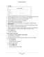 Page 105Advanced Settings 105
 R6250 Smart WiFi Router
2. 
Click  Add.
3. In the Route Name field, type a name for this static route (for identif\
ication purposes only.) 
4.  Select the Private check box if you want to limit access to the LAN only
 . 
If Private is selected, the static route is not reported in RIP. 
5.  Select the  Active check box to make this route ef
 fective. 
6.  T
ype the IP address of the final destination. 
7. T
ype the IP subnet mask for this destination. If the destination is a sin\...