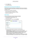 Page 109Advanced Settings 109
 R6250 Smart WiFi Router
3. 
Click the  Apply button.
Your changes take effect.
Requirements for Entering IPv6 Addresses
IPv6 addresses are denoted by eight groups of hexadecimal quartets that \
are separated by 
colons. Any four-digit group of zeroes within an IPv6 address can be reduced to \
a single zero 
or altogether omitted.
The following errors invalidate an IPv6 address: • More than eight groups of hexadecimal quartets
• More than four hexadecimal characters in a quartet
•...