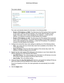 Page 112Advanced Settings 112
R6250 Smart WiFi Router 
The screen adjusts:
The router automatically detects the information in the following fields\
:
• Router
’s IPv6 Address on WAN . This field shows the IPv6 address that is acquired 
for the router’s WAN (or Internet) interface. The number after the slash (/) is the 
length of the prefix, which is also indicated by the underline (_) und\
er the IPv6 
address. If no address is acquired, the field displays Not Available.
• Router
’s IPv6 Address on LAN . This...