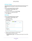 Page 113Advanced Settings 113
 R6250 Smart WiFi Router
IPv6 Pass Through
In pass-through mode, the router works as a Layer 2 Ethernet switch with\
 two ports (LAN and 
WAN Ethernet ports) for IPv6 packets. The router does not process any IPv6 header 
packets.
To set up a pass-through IPv6 Internet connection:
1. 
Select  Advanced > 
 Advanced Setup > IPv6 .
The IPv6 screen displays.
2.  In the Internet Connection 
 Type list, select Pass Through.
The screen adjusts, but no additional fields display.
3.  Click...