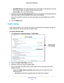 Page 117Advanced Settings 117
 R6250 Smart WiFi Router
•
Use DHCP Server . This method passes more information to LAN devices, but some 
IPv6 systems might not support the DHCv6 client function.
• Auto Config. 
 This is the default setting.
7.  (Optional) Select the Use This Interface ID check box, and specify the interface ID that you 
want to be used for the IPv6 address of the router

’s LAN interface.
If you do not specify an ID here, the router generates one automatically\
 from its MAC 
address.
8.  Click...