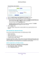 Page 39Advanced Home Settings 39
 R6250 Smart WiFi Router
The QoS Setup screen displays:
5.
Select the Enable Upstream QoS (Optimized for Gaming) check box.
6. Specify the maximum uplink bandwidth for your Internet connection:
• If you know what your uplink bandwidth is, type it in the  Uplink bandwidth Maximum 
field and select either Kbps or Mbps from the drop-down list.
• If you are not sure, click the Speedtest button.
Speedtest verifies the upstream speed of your Internet connection. The  Uplink 
bandwidth...