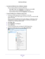 Page 45USB Storage 45
 R6250 Smart WiFi Router
To access the USB device from a Windows computer: 
Use any of these methods to access the USB device:
•Select Start > Run. Enter \
eadyshare in the dialog box and click  OK. 
• Open a browser and enter \
eadyshare in the address bar
 .
• Open My Network Places and enter  \
eadyshare in the address bar
 . 
To map the USB device to a Windows network drive: 
1. Connect your USB storage device to the USB port on the router
 .
If your USB device uses a power supply,...