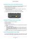 Page 57Share a USB Printer 57
 R6250 Smart WiFi Router
Install the Printer Driver and Cable the Printer
Some USB printer manufacturers (for example, HP and Lexmark) request t\
hat you do not 
connect the USB cable until the installation software prompts you to do \
so.
To install the driver and cable the printer:
1. 
On each computer on your network that shares the USB printer
 , install the driver 
software for the USB printer.
If you cannot find the printer driver, contact the printer manufacturer.
2.  Use a...