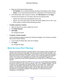 Page 70Security 
70 R6250 Smart WiFi Router 
2. Select one of the keyword blocking options:
•Per Schedule. Turn on keyword blocking according to the Schedule screen settings.
•Always. Turn on keyword blocking all the time, independent of the Schedule screen.
3. In the Keyword field, enter a keyword or domain, click Add Keyword, and click Apply.
The Keyword list supports up to 32 entries. Here are some sample entries:
•Specify XXX to block http://www.badstuff.com/xxx.html.
•Specify .com if you want to allow only...