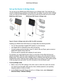 Page 95Advanced Settings 95
 R6250 Smart WiFi Router
Set up the Router in Bridge Mode
You can set up your R6250 Smart WiFi Router to run in Bridge mode. This mode lets you 
connect multiple devices wirelessly at the faster 802.11ac speed. To use the router in Bridge 
mode, you need two WiFi Routers: one set up as a router and the other se\
t up as a bridge. 
R6250 Smart WiFi Router in Bridge mode
R6300 Smart WiFi Router
Figure 6. Router in Bridge mode with an 802.11ac WiFi connection
Installing your R6250 Smart...