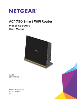 Page 1350 East Plumeria Drive
San Jose, CA 95134 
USAMay 2015
202-11440-02
AC1750 Smart WiFi Router
Model R6300v2
User Manual 