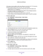 Page 106Advanced Settings 106
R6300v2 Smart WiFi Router 
In this case you have to define a static route, telling your router that\
 134.177.0.0 should be 
accessed through the ISDN router at 192.168.1.100. In this example:
•
The Destination IP 
 Address and IP Subnet Mask fields specify that this static route 
applies to all 134.177.x.x addresses. 
• The Gateway IP 
 Address field specifies that all traffic for these addresses should be 
forwarded to the ISDN router at 192.168.1.100. 
• A metric value of 1 works...