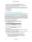 Page 99Advanced Settings 99
 R6300v2 Smart WiFi Router
3. 
(Optional) Select or clear the  Keep Existing Wireless Settings  check box.
By default, the Keep Existing Wireless Settings check box is selected. N\
ETGEAR 
recommends that you leave this check box selected.
If you clear this check box, the next time a new wireless client uses WP\
S to connect to 
the router, the router wireless settings change to an automatically gene\
rated random 
SSID and security key

. 
4.  Click the  Apply button.
Your changes...