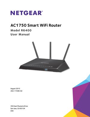 Page 1350 East Plumeria Drive
San Jose, CA 95134 
USAAugust 2015
202-11508-02
AC1750 
Smart WiFi  Router
Model R6400
User Manual 